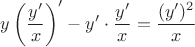 $y\left(\dfrac{y'}{x}\right)'-y'\cdot\dfrac{y'}{x}=\dfrac{(y')^2}{x}$
