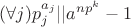 $(\forall j)p_j^{a_j}||a^{np^k}-1$
