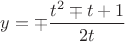 $y=\mp\dfrac{t^2\mp{t}+1}{2t}$ $y=\mp\dfrac{t^2\mp{t}+1}{2t}$