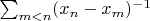 $\sum _{m<n} (x_n-x_m)^{-1}$