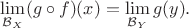 $\lim \limits_{\mathcal B_X} (g\circ f)(x)=\lim \limits_{\mathcal B_Y} g(y).$