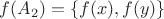 $f(A_2) = \{f(x), f(y)\}$