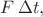 $F\,\Delta t,$