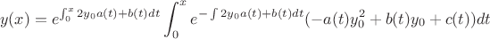 $$ y(x) = e^{\int_0^x{2y_0a(t)+b(t) dt}} \int_0^x{e^{-\int{2y_0a(t)+b(t) dt}} (-a(t)y_0^2 + b(t)y_0 + c(t)) dt}$$