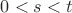 $0<s<t$