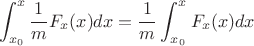 $$\int_{x_0}^x\frac{1}{m} F_x(x)dx = \frac{1}{m}\int_{x_0}^x F_x(x)dx$$