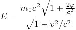 $$ E=\frac{m_0 c^2 \sqrt{1+\frac{2 \varphi}{c^2}}}{\sqrt{1-v^2/c^2}} $$