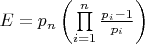 $E = {p_n}\left( {\prod\limits_{i = 1}^n {\frac{{{p_i} - 1}}{{{p_i}}}} } \right)$