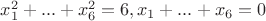 $x^2_1 + ... + x^2_6 = 6, x_1 + ... + x_6 = 0$