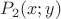 $P_2(x;y)$