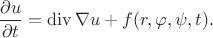 $$\frac{\partial u}{\partial t}=\operatorname{div}\nabla u +f(r,\varphi,\psi,t). $$