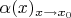$\alpha(x)_{x \to x_0}$