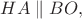 $HA\parallel BO,$