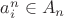 $\[a_i^n \in {A_n}\]$