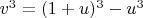$ v^{3}=(1+u)^{3}-u^{3}$