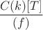 $\dfrac{C(k)[T]}{(f)}$