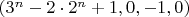 $(3^n-2 \cdot 2^n+1, 0, -1, 0)$