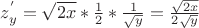 ${z^'}_y = \sqrt {2x} *{1 \over 2}*{1 \over {\sqrt y }} = {{\sqrt {2x} } \over {2\sqrt y }}$ ${z^'}_y = \sqrt {2x} *{1 \over 2}*{1 \over {\sqrt y }} = {{\sqrt {2x} } \over {2\sqrt y }}$