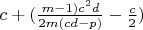 $c+(\frac{m-1)c^2d}{2m(cd-p)}-\frac{c}{2})$
