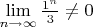 $\lim\limits_{n\to\infty} \frac {1^n}{3} \not = 0$
