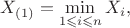 $X_{(1)}=\min \limits_{1\leqslant i \leqslant n} X_i,$