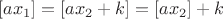 $[ax_1]=[ax_2+k]=[ax_2]+k$