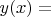 $y(x) =$