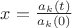 $x=\frac{a_k(t)}{a_k(0)}$