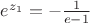 $e^{z_1}=-\frac{1}{e-1}$