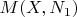 $M(X, N_1)$