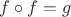 $f\circ f = g$