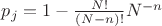 $p_j=1-\frac{N!}{(N-n)!}N^{-n}$