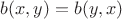 $b(x, y) = b(y, x)$