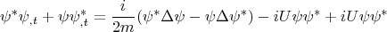 $$\psi^*\psi_{,t}+\psi\psi^*_{,t}=\frac{i}{2m}(\psi^*\Delta \psi - \psi\Delta\psi^*)-iU\psi\psi^*+iU\psi\psi^*$$