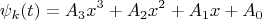 $$\psi_k(t)=A_3x^3+A_2x^2+A_1x+A_0$$