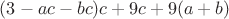 $(3-ac-bc)c + 9c +9(a+b)$