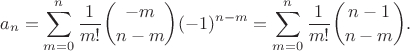 $$a_n = \sum_{m=0}^n \frac{1}{m!} {-m\choose n-m} (-1)^{n-m}=\sum_{m=0}^n \frac{1}{m!} {n-1\choose n-m}.$$