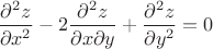 $\dfrac{\partial^2 z}{\partial x^2}-2\dfrac{\partial^2 z}{\partial x\partial y}+ \dfrac{\partial^2 z}{\partial y^2}=0$
