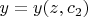 $y=y(z,c_2)$