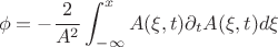 $$\phi=-\frac{2}{A^2}\int_{-\infty}^x A(\xi,t)\partial_t A(\xi,t)d\xi$$