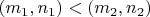 $(m_1,n_1) < (m_2,n_2)$