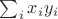 $\sum_{i}x_iy_i$