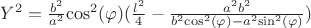 $Y^2=\frac{b^2}{a^2}{\cos}^2(\varphi)(\frac{l^2}4-\frac{a^2b^2}{b^2{\cos}^2(\varphi)-a^2{\sin}^2(\varphi)})$