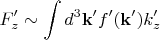 $\displaystyle F'_z\sim \int d^3\mathbf{k}' f'(\mathbf{k}') k'_z$