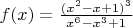 $f(x)=\frac{(x^2-x+1)^3}{x^6-x^3+1}$
