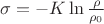 $\sigma = -K \ln \frac{\rho}{\rho_0}$