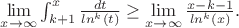 $\lim \limits_{x \to \infty} {\int_{k+1}^{x}{\frac {dt} {ln^k(t)} }\geq \lim \limits_{x \to \infty} {\frac {x-k-1} {ln^k(x)}}.$