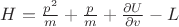$H = \frac{p^2}{m}+\frac{p}{m}+\frac{\partial U}{\partial v}-L$
