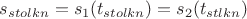 $s_{stolkn}=s_1(t_{stolkn})=s_2(t_{stlkn})$