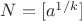 $N=[a^{1/k}]$